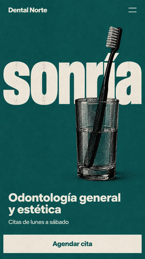 Diseño de muestra para un consultorio dental: sobre fondo verde azulado, la palabra sonría, un cepillo en un vaso, el texto Odontología general y estética y el botón Agendar cita.
